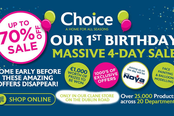 Clane 1st Birthday - 4 Day Sale - Choice Stores