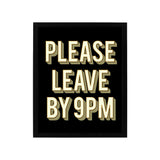 Leave by 9PM Reminder Notice Sign | 30 x 40cm, Rectangular Shape