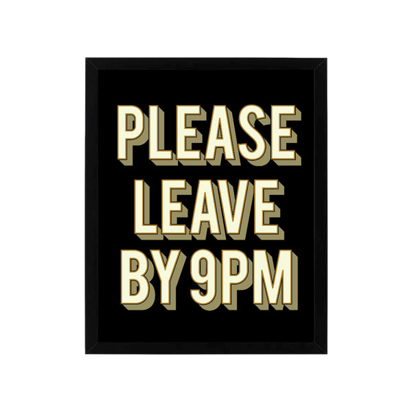 Leave by 9PM Reminder Notice Sign | 30 x 40cm, Rectangular Shape